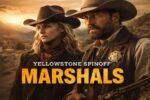 Yellowstone Spinoff Marshals Premieres Soon